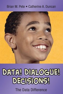 Data! Dialogue! Decisions! - Pete, Brian M.; Duncan, Catherine A.