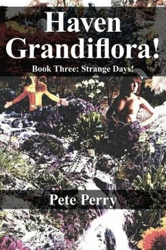 Haven Grandiflora: Book Three: Strange Days!