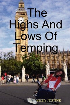 The Highs and Lows of Temping - Hendron, Vicky; Justine, Vicky