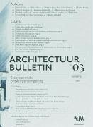 Architecture Bulletin 03: Essays on the Designed Environment