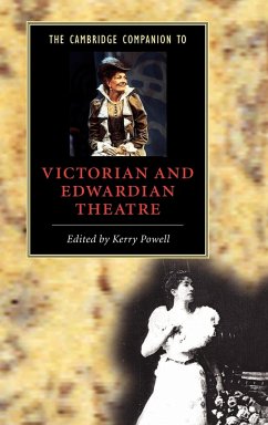 The Cambridge Companion to Victorian and Edwardian Theatre - Powell, Kerry (ed.)
