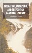 Literature, Metaphor, and the Foreign... - Bild 1