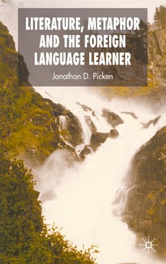 Literature, Metaphor, and the Foreign Language Learner - Picken, Jonathan D.