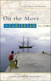 On the Move: The Caribbean Since 1989
