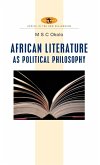 African Literature as Political Philosophy African Literature as Political Philosophy