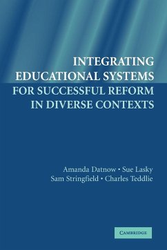Integrating Educational Systems for Successful Reform in Diverse Contexts - Datnow, Amanda; Lasky, Sue; Stringfield, Sam
