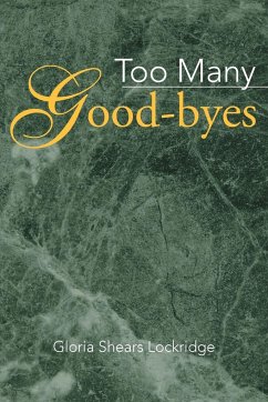 Too Many Good-Byes - Lockridge, Gloria Shears