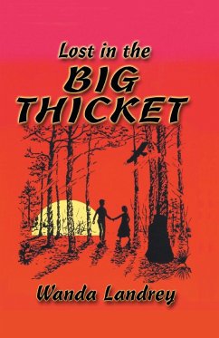 Lost in the Big Thicket - Landrey, Wanda A.