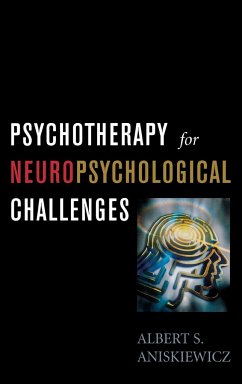 Psychotherapy for Neuropsychological Challenges - Aniskiewicz, A. S.