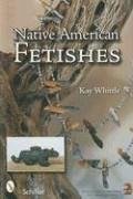 Native American Fetishes - Whittle, Kay