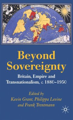 Beyond Sovereignty - Grant, Kevin / Levine, Philippa / Trentmann, Frank