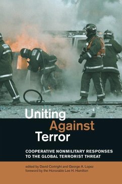Uniting Against Terror: Cooperative Nonmilitary Responses to the Global Terrorist Threat - Cortright, David / Lopez, George A. (eds.)