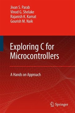 Exploring C for Microcontrollers - Parab, Jivan;Shelake, Vinod G;Kamat, Rajanish K.