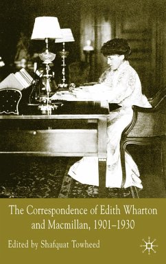 The Correspondence of Edith Wharton and Macmillan, 1901-1930 - Towheed, Shafquat