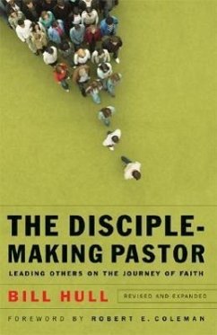 Disciple-Making Pastor - Hull, Bill; Coleman, Robert