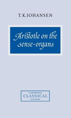 Aristotle on the Sense-Organs - Johansen, T. K.