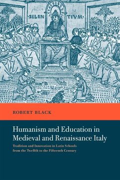 Humanism and Education in Medieval and Renaissance Italy - Black, Robert