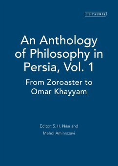 An Anthology of Philosophy in Persia, Vol. 1
