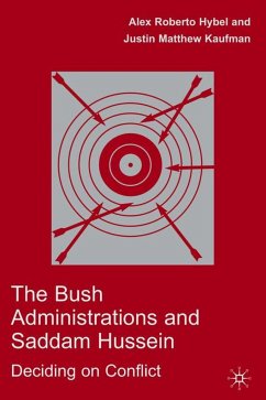 The Bush Administrations and Saddam Hussein - Hybel, Alex R.;Kaufman, Justin Matthew