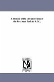 A Memoir of the Life and Times of the Rev. isaac Backus, A. M.,
