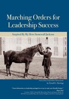 Marching Orders For Leadership Success - Herring, Terrell G.