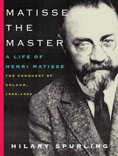 Matisse the Master: A Life of Henri Matisse: The Conquest of Colour, 1909-1954 - Spurling, Hilary