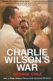 Charlie Wilson's War: The Extraordinary Story of How the Wildest Man in Congress and a Rogue CIA Agent Changed the History of Our Times