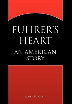 Fuhrer's Heart - Ward, James D.