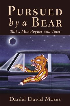 Pursued by a Bear: Talks, Monologues and Tales - Moses, Daniel David
