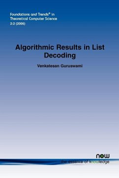 ALGORITHMIC RESULTS IN LIST DECODING