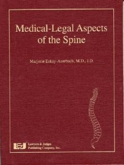 Medical-Legal Aspects of the Spine - Eskay-Auerbach, Marjorie, MD; Marjorie Eskay-Auerbach, M. D.