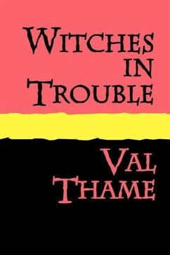 WITCHES IN TROUBLE Large Print - Thame, Val