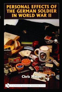 Personal Effects of the German Soldier in World War II - Mason, Chris