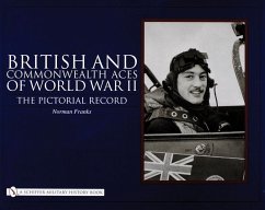 British and Commonwealth Aces of World War II: The Pictorial Record - Franks, Norman