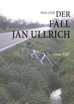 Der Fall Jan Ullrich - Cleiß, Peter