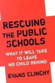 Rescuing the Public Schools: What It Will Take to Leave No Child Behind