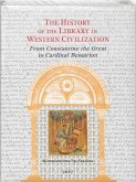 The History of the Library in Western Civilization, Volume III: From Constantine the Great to Cardinal Bessarion: Imperial, Monastic, School and Priva