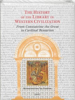 The History of the Library in Western Civilization, Volume III - Staikos, Konstantinos Sp