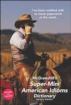 McGraw-Hill's Super-Mini American Idioms Dictionary - Spears, Richard A.
