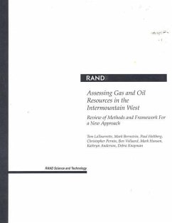 Assessing Gas and Oil Resources in the Intermountain West - Latourette, Tom; Bernstein, Mark; Holtberg, Paul; Pernin, Christopher; Vollard, Ben