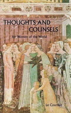 Thoughts and Counsels for Women of the World - Le Courtier, Francois