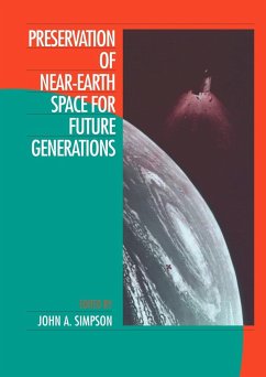 Preservation of Near-Earth Space for Future Generations - Simpson, John A. (ed.)