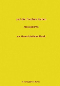 und die frechen lachen - Blunck, Hanns-Diethelm