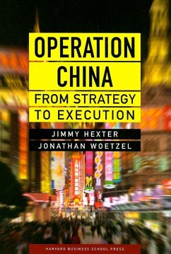 Operation China: From Strategy to Execution - Hexter, Jimmy; Woetzel, Jonathan