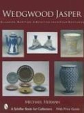 Wedgwood Jasper: Classics, Rarities & Oddities from Four Centuries