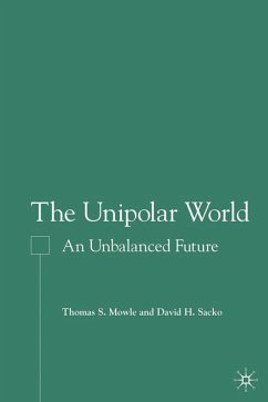 The Unipolar World - Mowle, T.;Sacko, D.