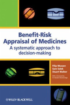 Benefit-Risk Appraisal of Medicines: A Systematic Approach to Decision-Making - Salek, Sam; Mussen, Filip; Walker, Stuart
