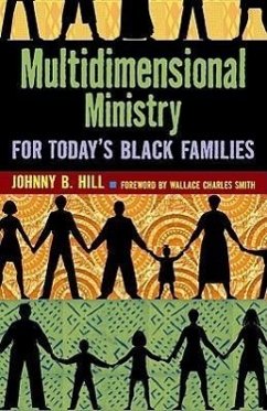 Multidimensional Ministry for Today's Black Family - Hill, Johnny B.
