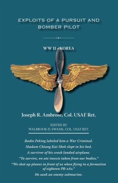 Exploits of a Pursuit and Bomber Pilot - Ambrose, Joseph R.