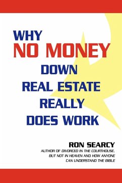 Why No Money Down Real Estate Really Does Work - Searcy, Ron